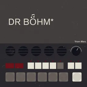 DR BOHM FROM MARS